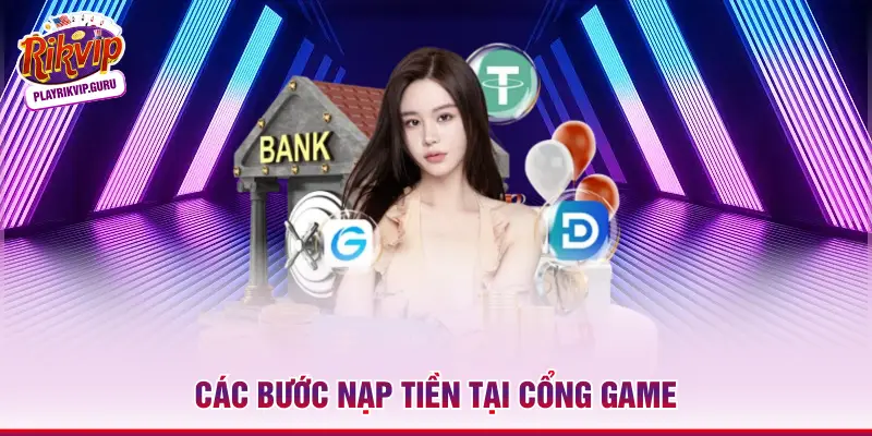 3 Phương Thức Thanh Toán Tại Rikvip Chuẩn Xác Nhất 2026 Các bước nạp tiền
