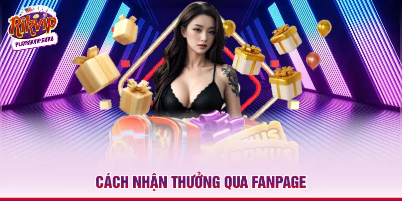Nhận Ngay 5 Giftcode Rikvip Giá Trị Cho Tân Thủ 2026 Cách nhận thưởng qua Fanpage