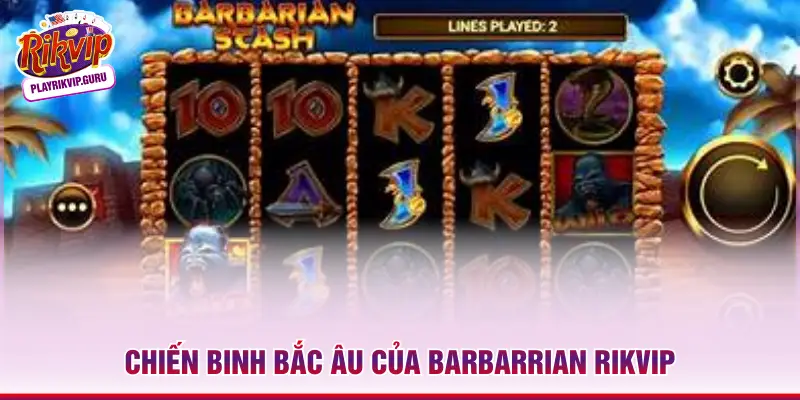 Barbarrian RIKVIP - Game Nổ Xu Hướng 2026 Đỉnh Cao Chiến binh bắc Âu của Barbarrian RIKVIP