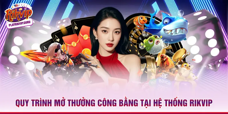 Sicbo Rikvip – Lắc Tài Xế Lộc Cùng Đấu Trường Xịn 2026 Quy trình mở thưởng công bằng tại hệ thống Rikvip