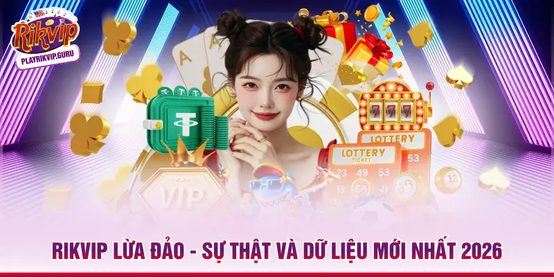 RIKVIP lừa đảo